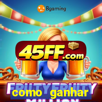 como ganhar dinheiro sem pagar nada